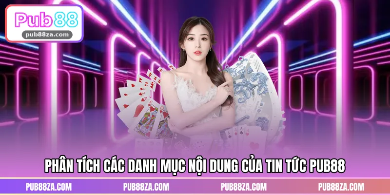 Phân tích các danh mục nội dung của tin tức PUB88